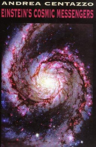 Andrea Centazzo: Einstein's Cosmic Messengers