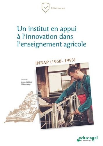 Un Institut En Appui À L'innovation Dans L'enseignement Agricole - Inrap (1968-1993)