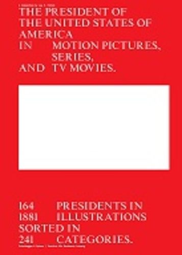 The President Of The United States Of America In Motion Pictures, Series, And Tv Movies