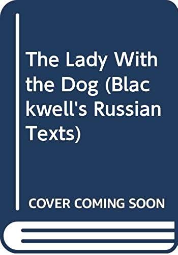 The Lady With The Dog (Blackwell's Russian Texts)