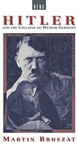 Hitler And The Collapse Of Weimar Germany