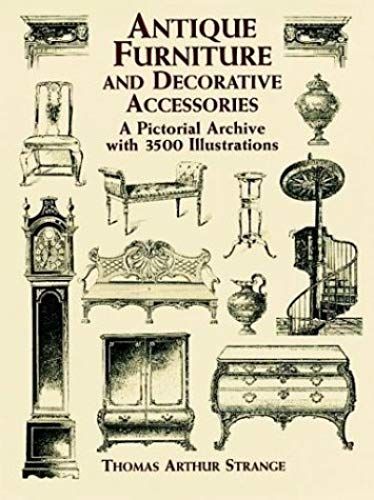 Antique Furniture And Decorative Accessories (Dover Pictorial Archive Series)