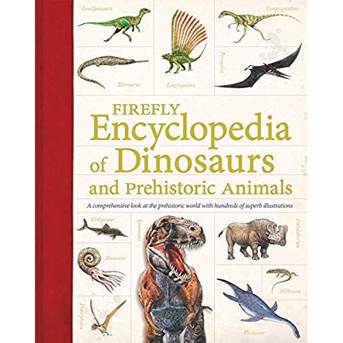 Firefly Encyclopedia Of Dinosaurs And Prehistoric Animals