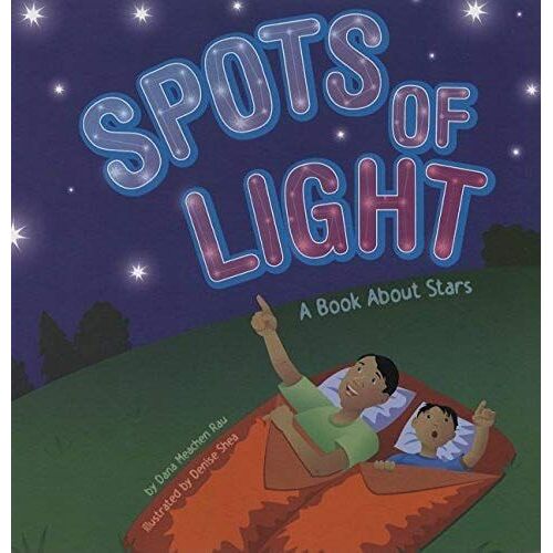 Spots Of Light: A Book About Stars (Amazing Science: Exploring The Sky)