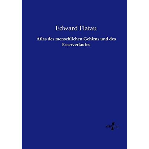 Atlas Des Menschlichen Gehirns Und Des Faserverlaufes