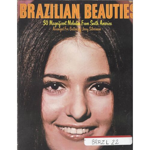 Brazilian Beauties : 30 Magnificent Melodies From South America Arranged For Guitar By Jerry Silverman Paperback - 1970
