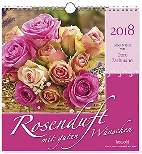 Rosenduft Mit Guten Wunschen 2011: Gedanken Und Wunsche Von Doro Zachmann