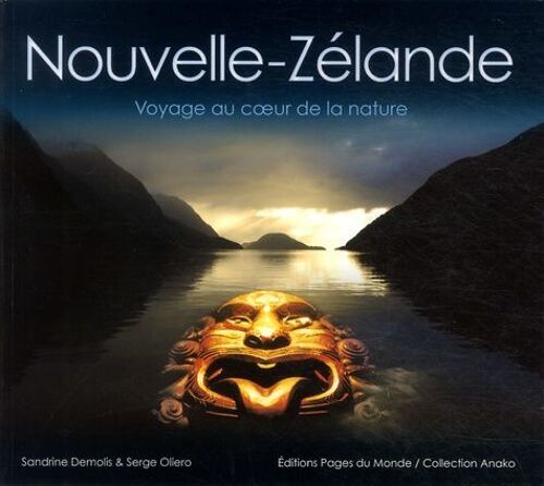 Nouvelle-Zélande - Voyage Au Coeur De La Nature