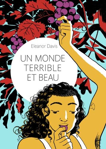 Un Monde Terrible Et Beau