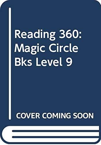 Reading 360 Level 9: Magic Circle Book (Reading 360)