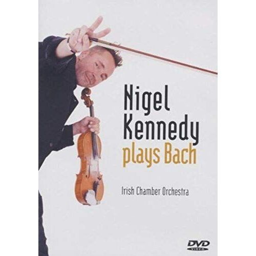 Nigel Kenedy: Kennedy Plays Bach [Dvd]