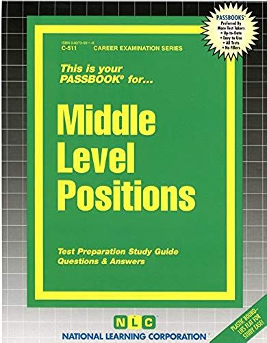 Middle Level Positions: Passbooks Study Guide