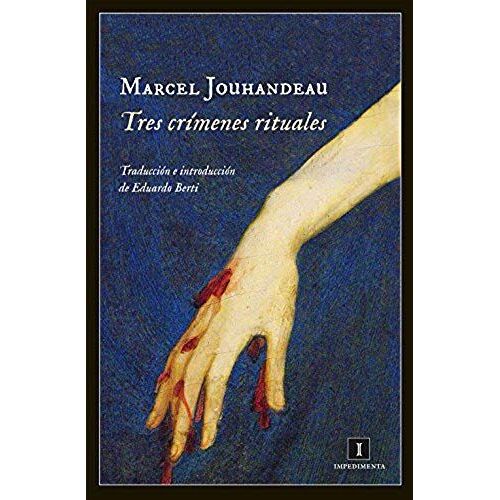 Jouhandeau, M: Tres Crímenes Rituales