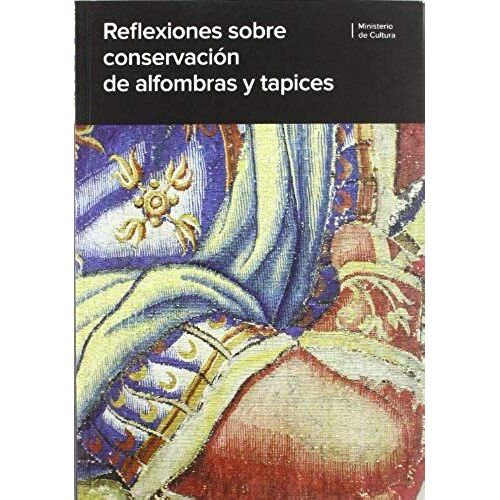 Reflexiones Sobre Conservación De Alfombras Y Tapices