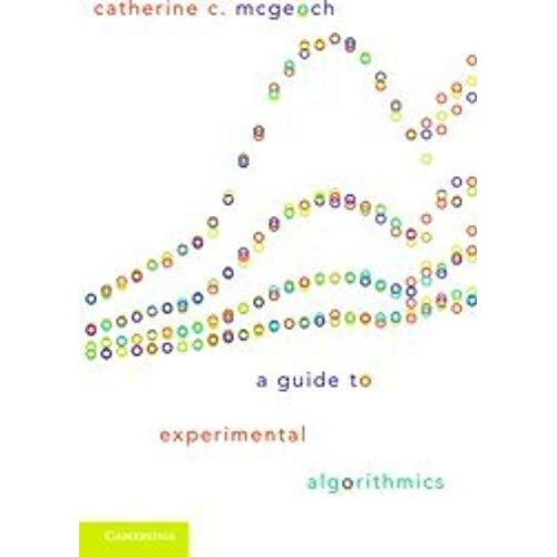 A Guide To Experimental Algorithmics