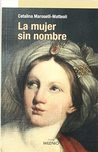 Maroselli-Matteoli, C: Mujer Sin Nombre