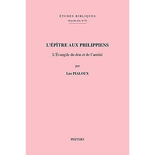 L'epitre Aux Philippiens: L'evangile Du Don Et De L'amitie