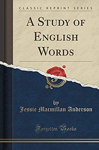 Anderson, J: Study Of English Words (Classic Reprint)