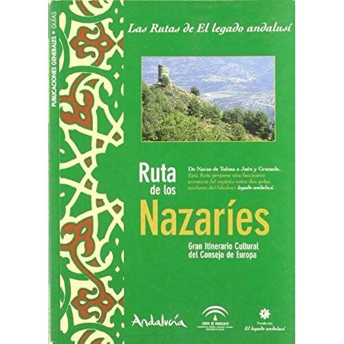 Ruta De Los Nazaríes : De Navas De Tolosa A Jaén Y Granada,