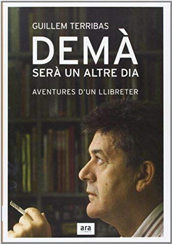 Terribas Roca, G: Demà Serà Un Altre Dia