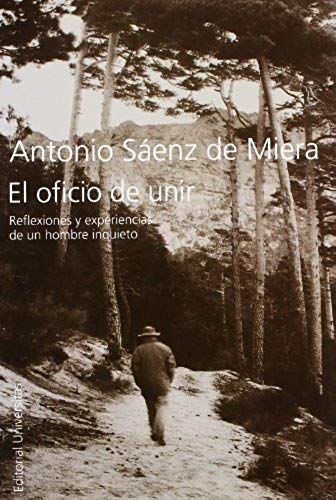 Sáenz De Miera, A: Oficio De Unir : Experiencias Y Reflexion