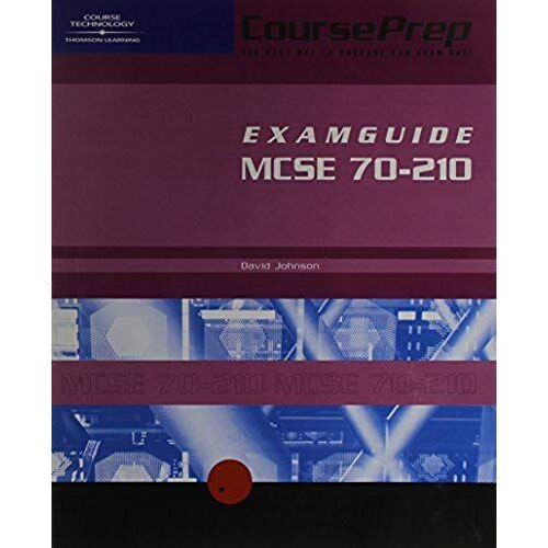 Course Prep Examguide/Studyguide Mcse Exam 70-210: Installing, Configuring, And Administering Microsoft Windows 2000 Professional (Courseprep Examguide)