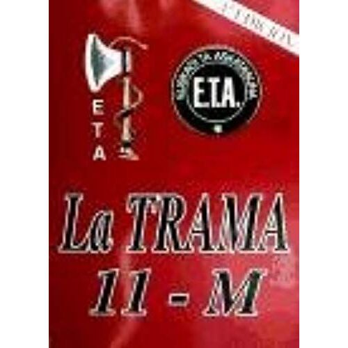 Baeza, Á: 11-M, La Trama : E.T.A.