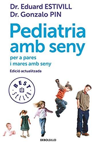 Pediatria Amb Seny Per A Pares Amb Seny