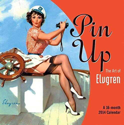 Pin Up Calendar: The Art Of Elvgren