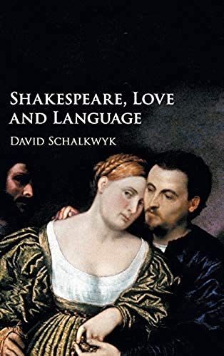 Shakespeare, Love And Language