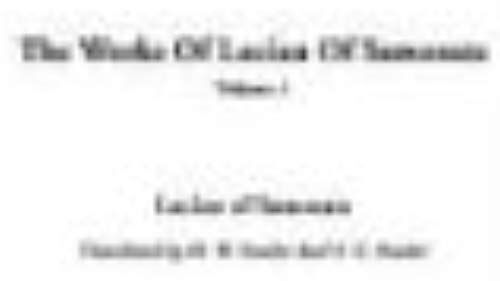 The Works Of Lucian Of Samosata, V1