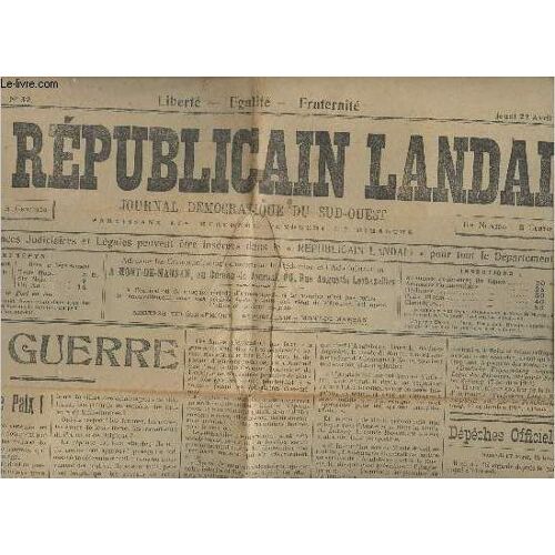 Le Républicain Landais - 46e Année N°32 - Journal Démocratique Du Sud-Ouest - Jeudi 22 Avril 1915 - La Guerre: Ils Parlent De Paix ! Dépêches Officielles - Echos De La Guerre, Un Régiment De Femmes(...)