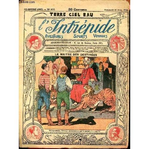 L Intrépide - N° 835 - 22 Août 1926 - Le Maître Des Destinées