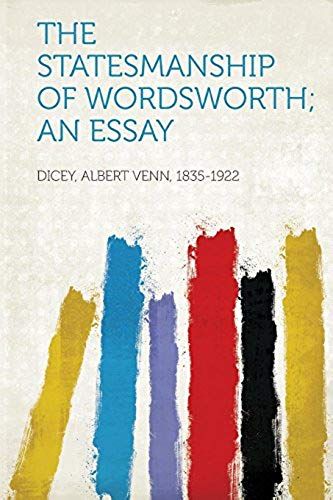 The Statesmanship Of Wordsworth; An Essay