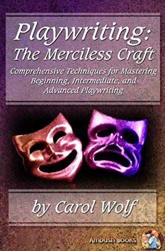 Playwriting: The Merciless Craft
