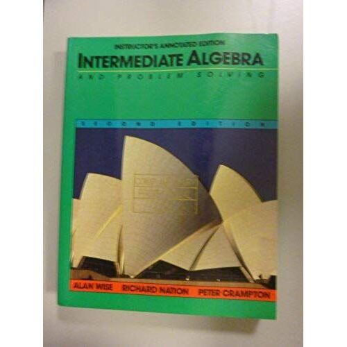Intermediate Algebra And Problem Solving (Instructor's Annotated Edition)