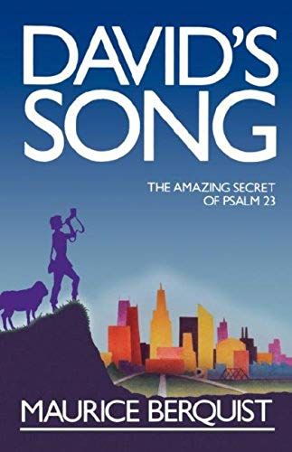 David's Song: The Amazing Secret Of Psalm 23