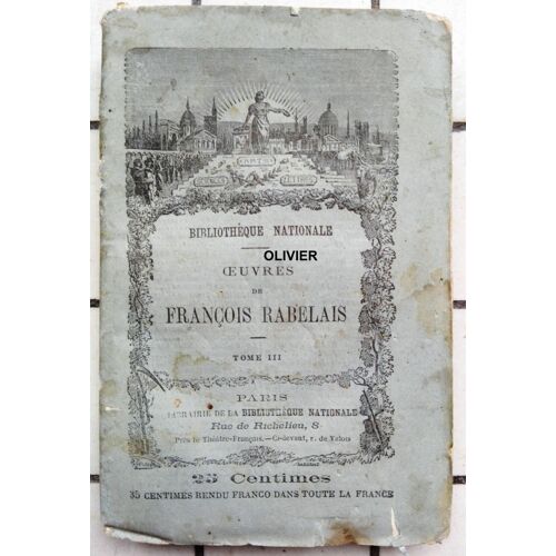 Oeuvres De François Rabelais - Tome Iii - Bibliothèque Nationale