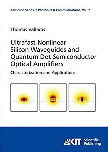 Ultrafast Nonlinear Silicon Waveguides And Quantum Dot Semiconductor Optical Amplifiers