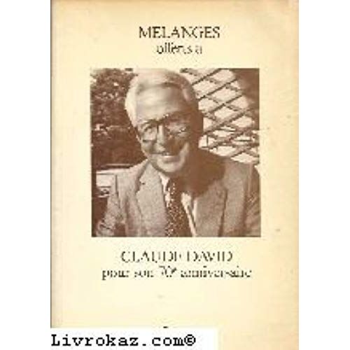 Mélanges Offerts À Claude David Pour Son 70è Anniversaire (French Edition)