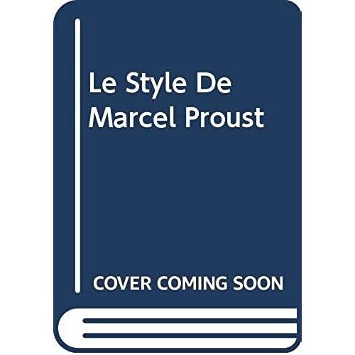 Le Style De Marcel Proust (French Edition)