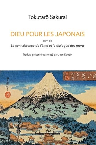 Dieu Pour Les Japonais - Suivi De La Connaissance De L'âme Et Le Dialogue Des Morts