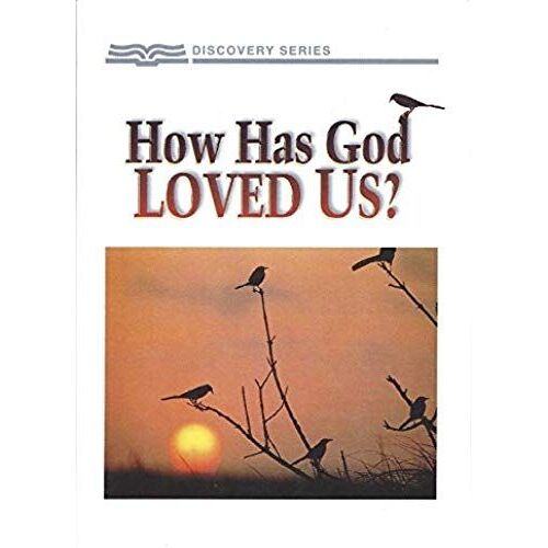 How Has God Loved Us? (Discovery Series)