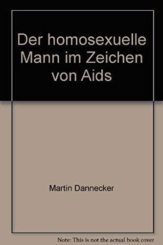 Der Homosexuelle Mann Im Zeichen Von Aids (German Edition)