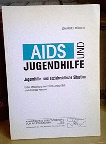Aids Und Jugendhilfe: Jugendhilfe- Und Sozialrechtliche Situation (German Edition)