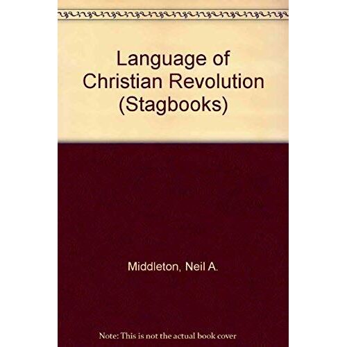 The Language Of The Christian Revolution (Sheed & Ward Stagbooks)