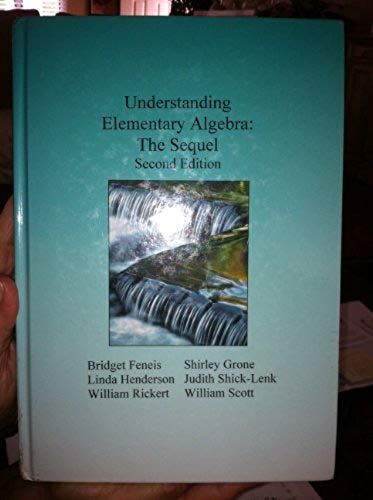 Understanding Elementary Algebra, 2nd Edition (The Sequel)