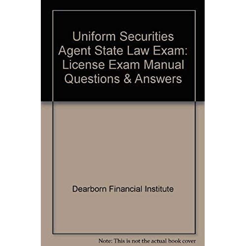 Uniform Securities Agent State Law Exam: License Exam Manual Questions & Answers