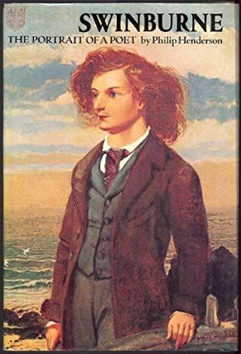 Swinburne;: The Portrait Of A Poet