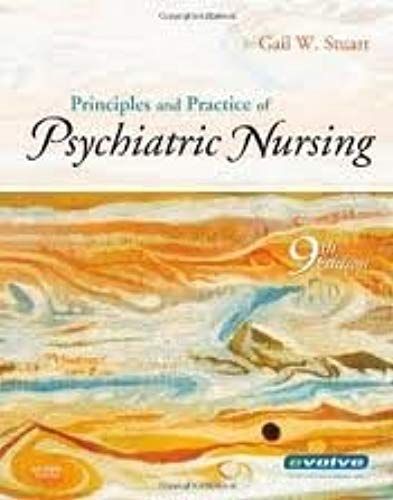 Principles And Practice Of Psychiatric Nursing (Principles And Practice Of Psychiatric Nursing (Stuart)) 9th (Nineth) Edition